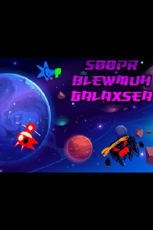 S00pr Blewmuh Galaxsea's poster