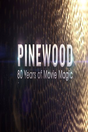 Pinewood: 80 Years of Movie Magic's poster