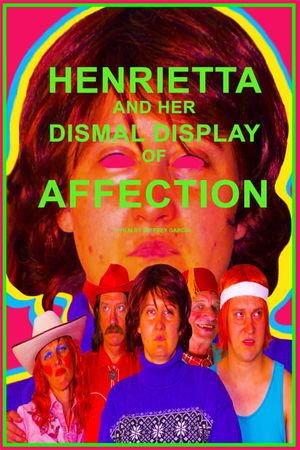 Henrietta and Her Dismal Display of Affection's poster