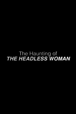 The Haunting of the Headless Woman's poster