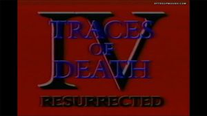 Traces Of Death IV's poster