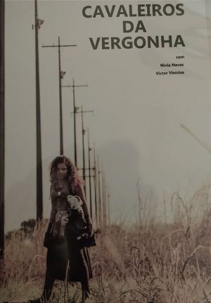 Cavaleiros da Vergonha's poster