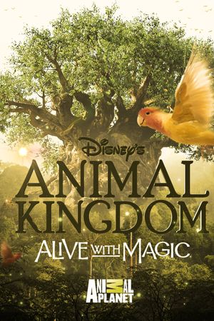 Disney's Animal Kingdom: Alive with Magic's poster