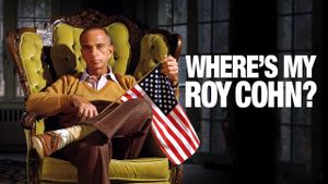 Where's My Roy Cohn?'s poster
