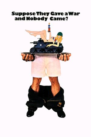 Suppose They Gave a War and Nobody Came's poster