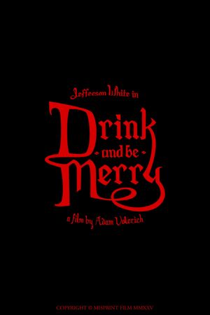 Drink & Be Merry's poster