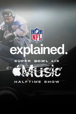 NFL Explained: Super Bowl LIX Apple Music Halftime Show's poster