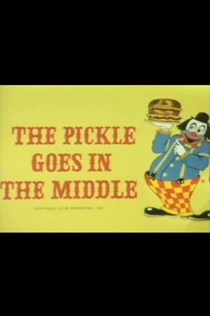 The Pickle Goes in the Middle's poster