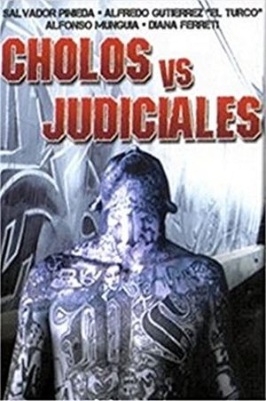 Cholos vs. Judiciales's poster