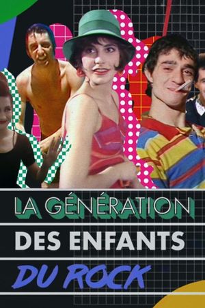 La Génération des Enfants du rock's poster