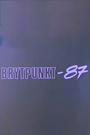 Brytpunkt-87's poster