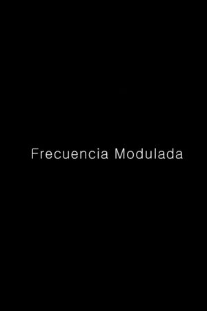 Frecuencia Modulada's poster