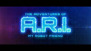 The Adventure of A.R.I.: My Robot Friend's poster