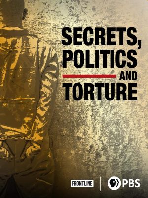 Secrets, Politics and Torture's poster image