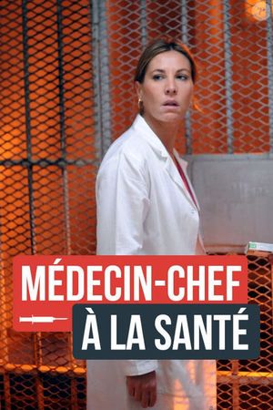 Médecin-chef à la Santé's poster