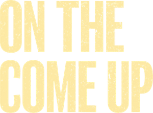 On the Come Up's poster