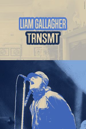 Liam Gallagher: Live at TRNSMT 2024's poster