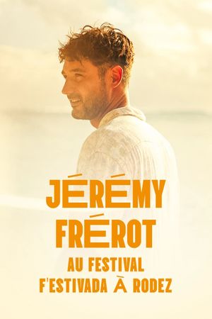 Jérémy Frerot en concert au F'Estivada de Rodez's poster