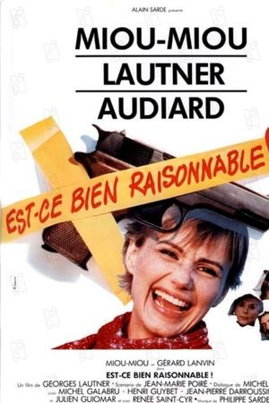 Est-ce bien raisonnable?'s poster
