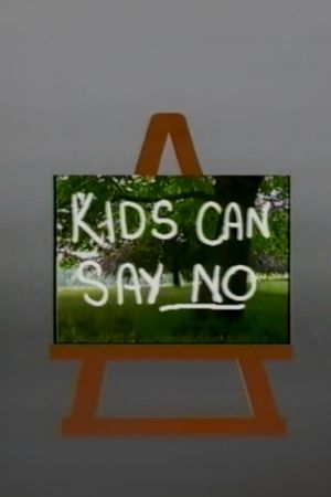 Kids Can Say No's poster