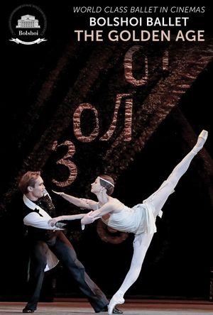 Bolshoi Ballet: The Golden Age's poster