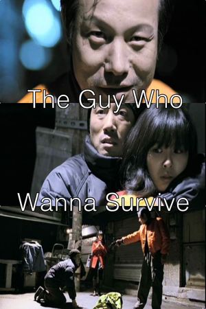 The Guy Who Wanna Survive's poster