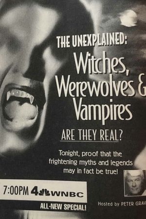 The Unexplained: Witches, Werewolves & Vampires's poster