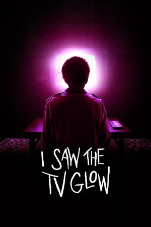 I Saw the TV Glow's poster