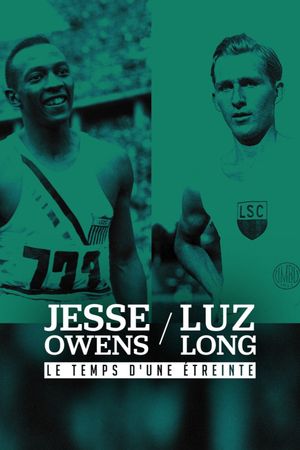 Jesse Owens et Luz Long : le temps d'une étreinte's poster