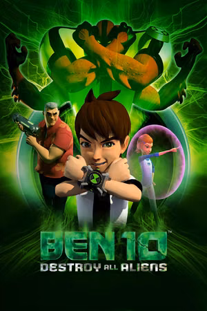 Ben 10: Destroy All Aliens's poster