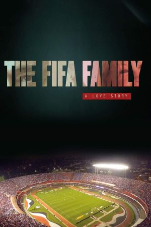 The Fifa Family: A Love Story's poster
