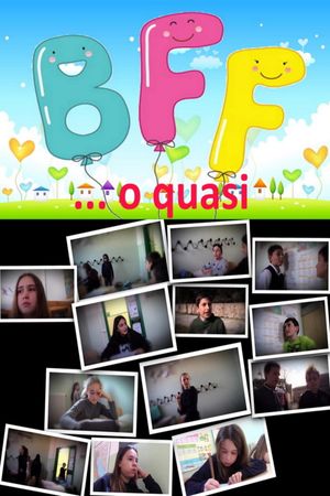 B.F.F. Best Friends Forever... o quasi's poster