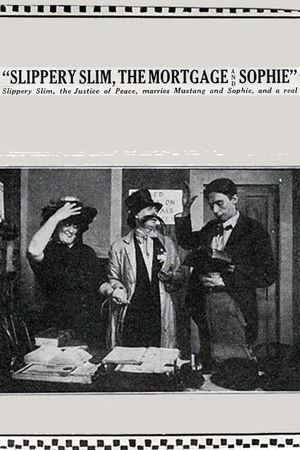 Slippery Slim, The Mortgage and Sophie's poster