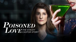 Poisoned Love: The Stacey Castor Story's poster