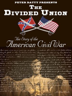 The Divided Union: The Story of the American Civil War's poster