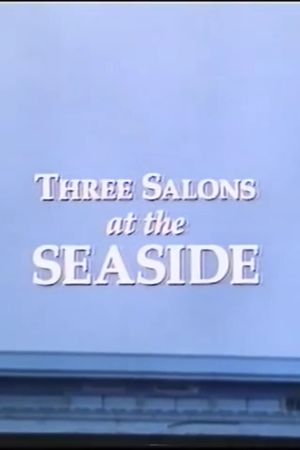 Three Salons at the Seaside's poster