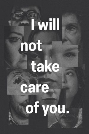 I will not take care of you's poster