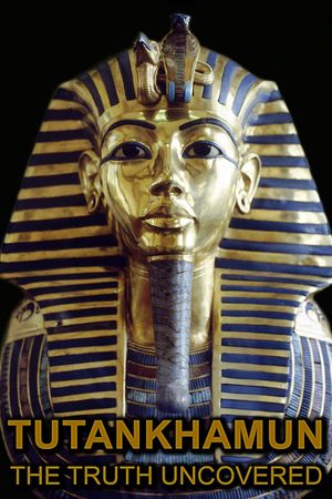 Tutankhamun: The Truth Uncovered's poster