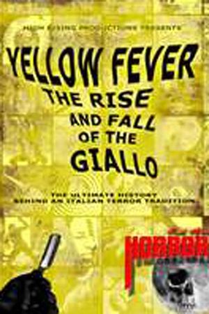 Yellow Fever: The Rise and Fall of the Giallo's poster