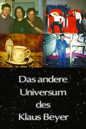 Das andere Universum des Klaus Beyer's poster