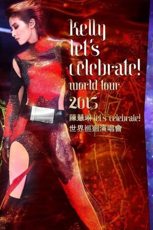 Kelly Let's Celebrate World Tour 2015's poster