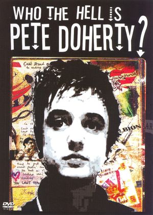 Who the Hell Is Pete Doherty?'s poster
