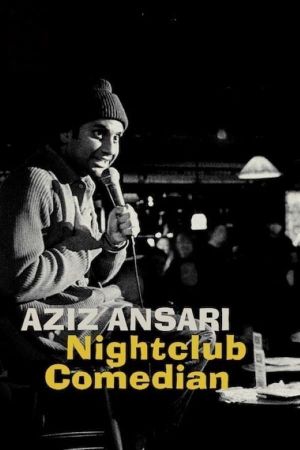 Aziz Ansari: Nightclub Comedian's poster