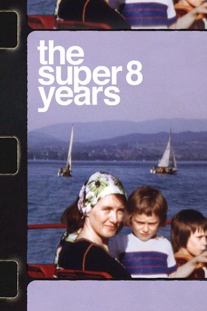 The Super 8 Years's poster