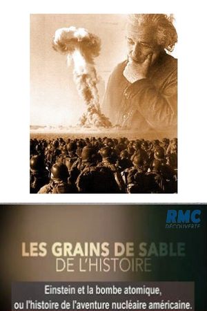 Les grains de sable de l’histoire Einstein et la bombe atomique's poster