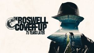 The Roswell Coverup: 75 Years Later's poster