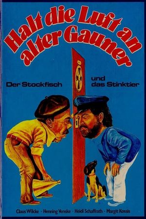 Halt die Luft an alter Gauner - Der Stockfisch und das Stinktier's poster