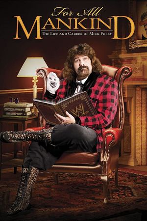 For All Mankind - The Life and Career of Mick Foley's poster
