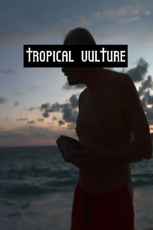 Tropical Vulture's poster