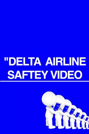 “Delta Airline Saftey Video's poster